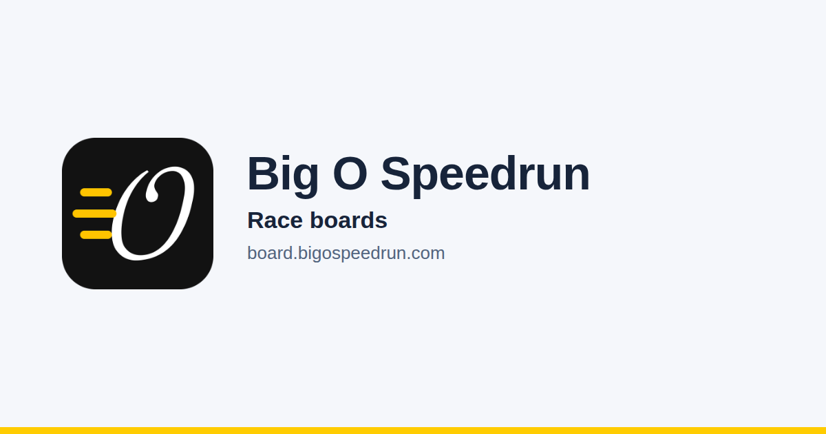 Race boards · Big O Speedrun